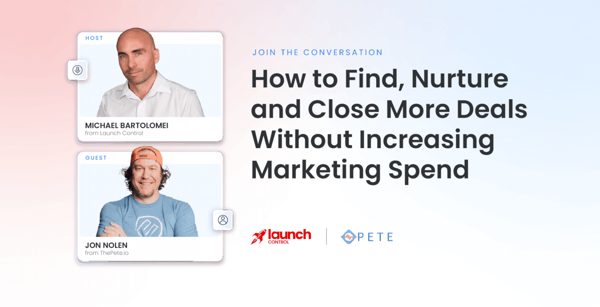 How to Find, Nurture and Close More Deals Without Increasing Marketing Spend
